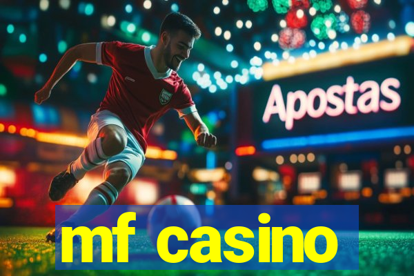 mf casino